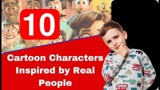 10 Cartoon Characters You Didn’t Know Were Inspired by Real People