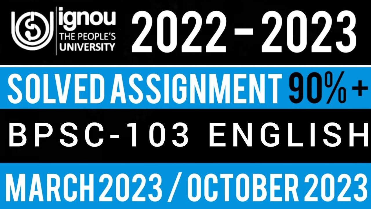 BPSC-103 SOLVED ASSIGNMENT 2022-23 IN ENGLISH I BPSC-103 SOLVED ASSIGNMENT 2023 IN ENGLISH |
