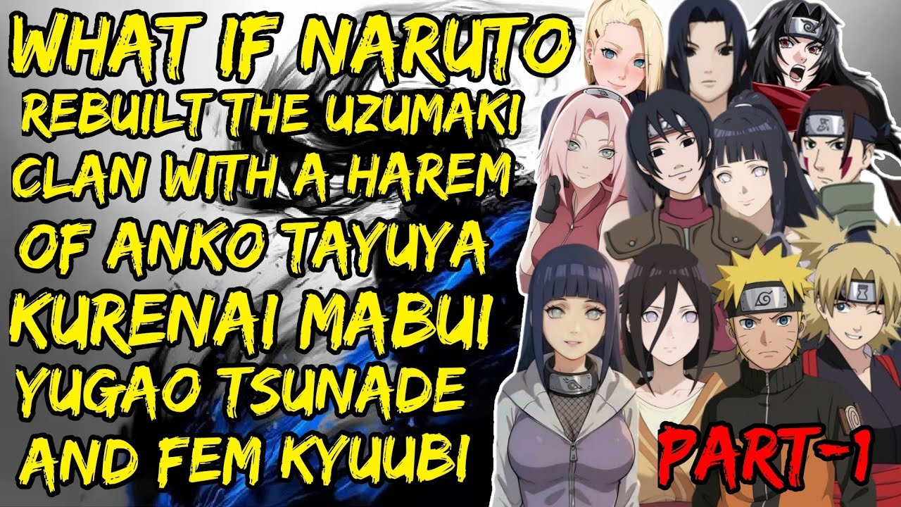 What If Naruto Rebuilt the Uzumaki Clan with a Harem of Anko, Tayuya, Kurenai, Mabui, Yugao, Part/1