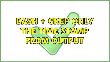 bash + grep only the time stamp from output