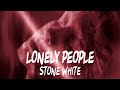 Stone White - Lonely People (lyric video)