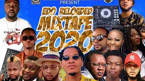 LATEST EDO BENIN RELOADED 2020 NONSTOP HIT MIX BY DJ SPARK X DJ JOJO FT DON VS/INFLUENCE AKABA