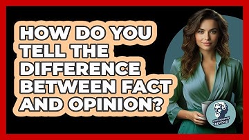 How Do You Tell The Difference Between Fact And Opinion? - Philosophy Beyond