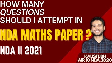 How many questions to attempt in NDA MATHS Paper ?? NDA Maths Strategy | Kaustubh | Learn with Sumit
