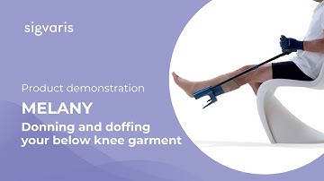 MELANY - Donning and doffing your below knee garment