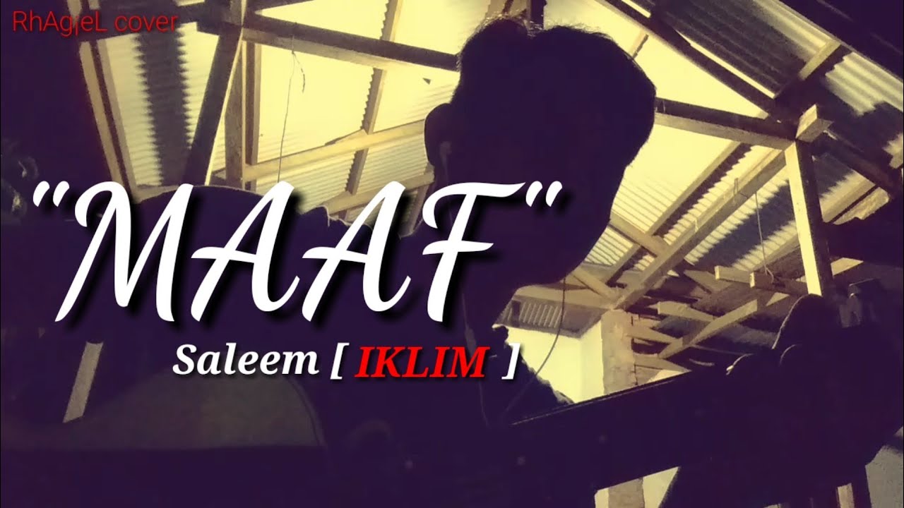 MAAF~SALEEM ( IKLIM ) || RhAg¡eL Cover 