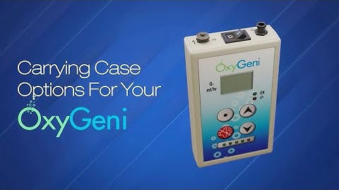 Carrying Case Options and Instructions Video - OxyGeni System