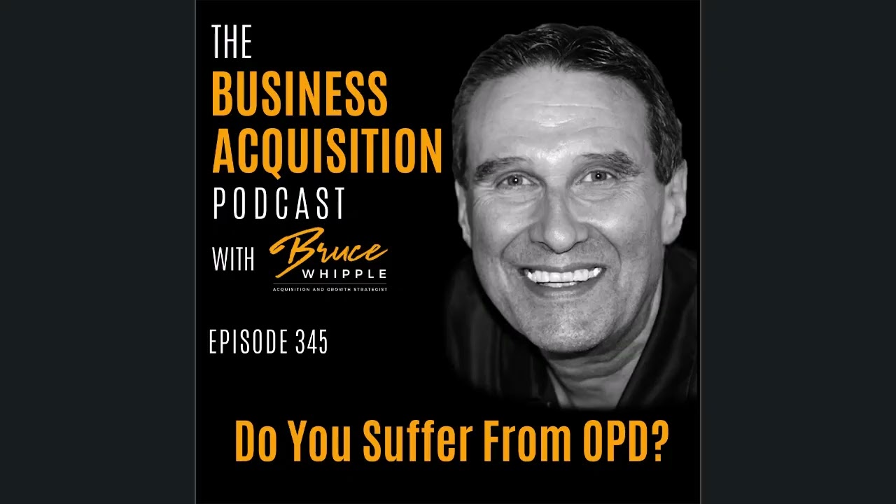 345 - Do You Suffer From OPD?