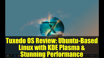 Tuxedo OS Review: Ubuntu-Based Linux with KDE Plasma & Stunning Performance