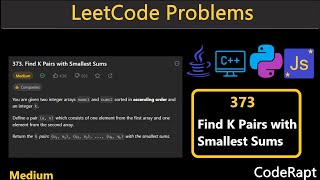 Find K Pairs with Smallest Sums | Leetcode Q.373 | Python| C++|  Java| JS | LeetCode Daily Challenge