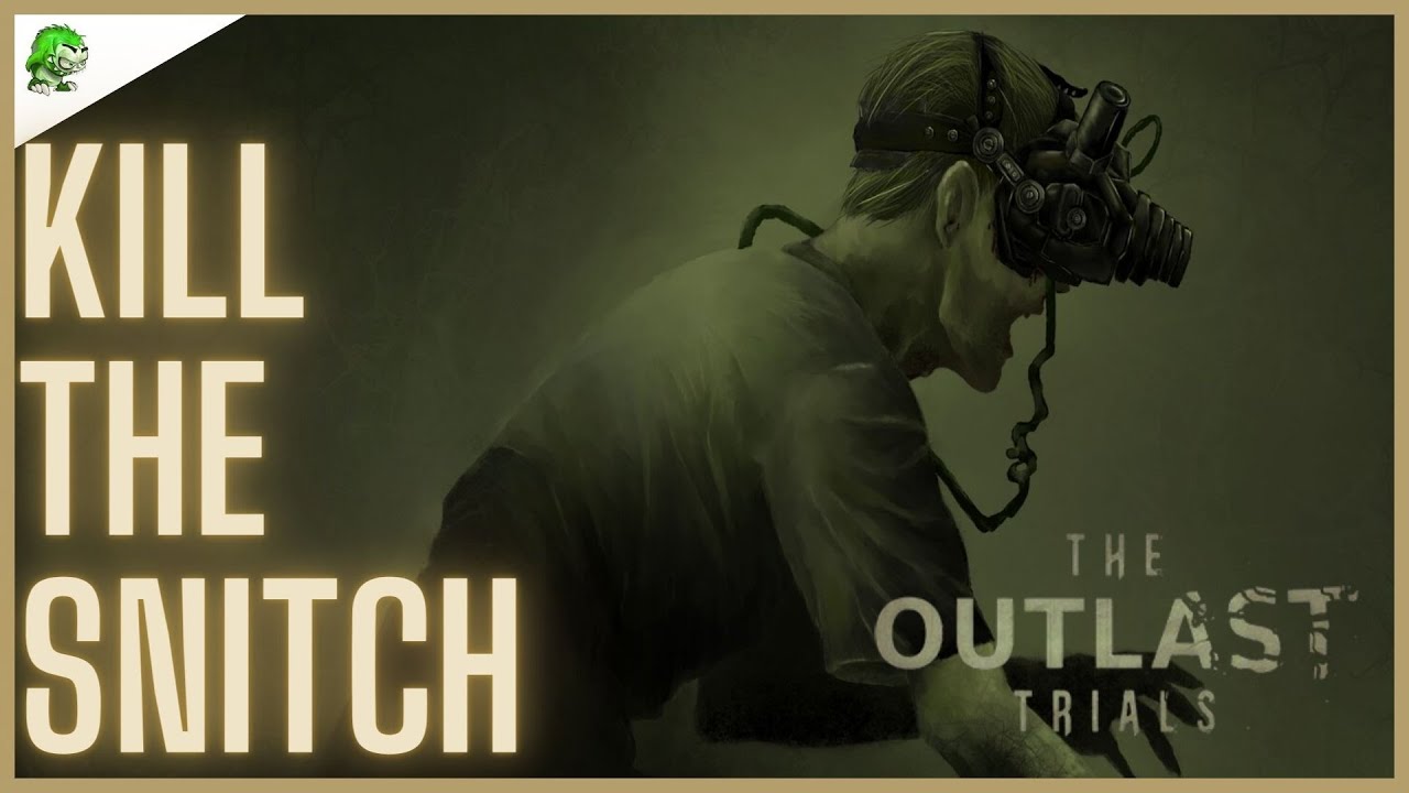 The Outlast Trials: Kill the Snitch Trial Guide