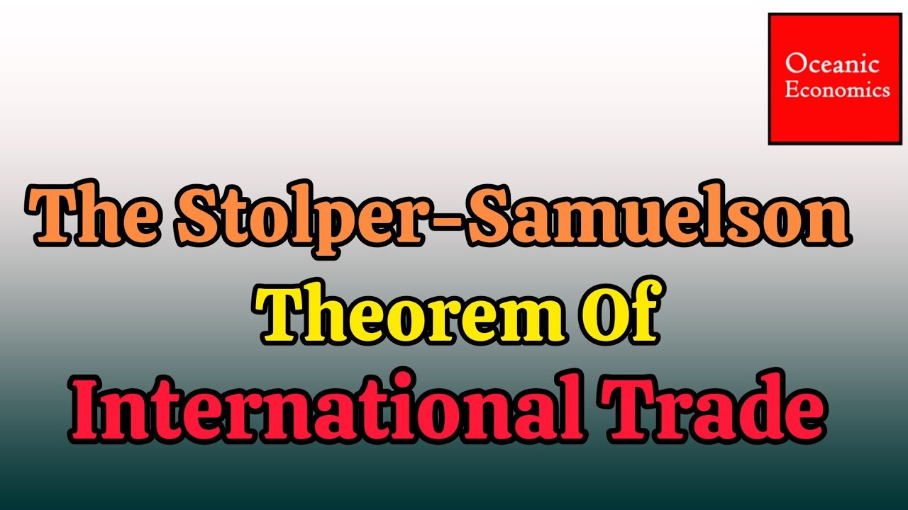 The Stolper-Samuelson Theorem of International Trade - YouTube