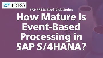 How Mature Is Event-Based Processing in SAP S/4HANA?