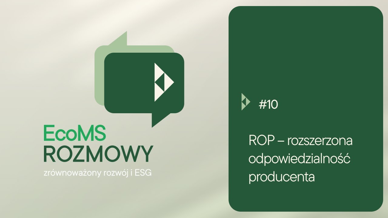EcoMS Rozmowy #10: ROP – rozszerzona odpowiedzialność producenta