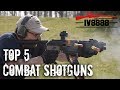 Top 5 Combat Shotguns