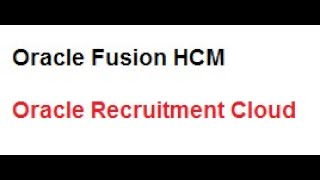 Oracle Fusion HCM  :Oracle Recruitment Cloud(ORC) Full Cycle screenshot 4
