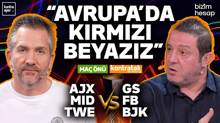 CANLI | Ajax-Galatasaray & Midtjylland-Fenerbahçe & Twente-Beşiktaş | Nihat Kahveci, Nebil Evren