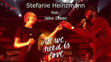 Stefanie Heinzmann feat. Jake Isaac - All We Need Is Love (Fan Version)