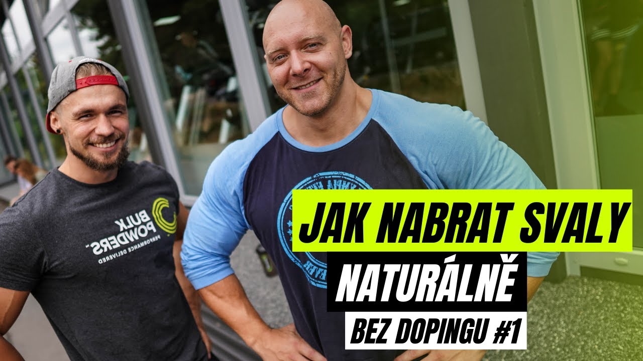 BEZ DOPINGU #1 | Trénink nohou. Jak nabrat svaly naturálně? O suplementaci, výživě a trénincích.