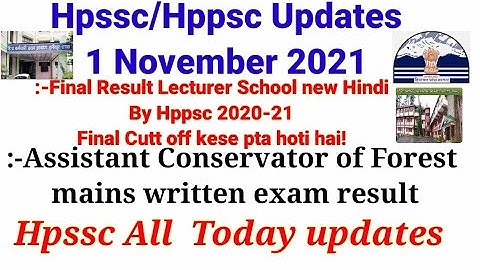 Hpssc/Hppsc Updates 1Nov, Final result lecturer School new Hindi2020-21, Roll number list hpssc