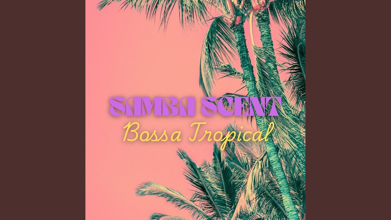 在 YouTube 上观看 Samba Scent