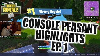 Fortnite Console Peasant Highlights | Ep. 1
