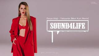 Derya Uluğ - Yakıyorlar (Mert Kurt Remix)
