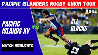 Pacific Islands Vs All Blacks 2004 | Highlights | Pacific Islanders Rugby Union Tour