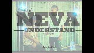 Swag Lyf Presents Never Understand (Prod. By PMD)