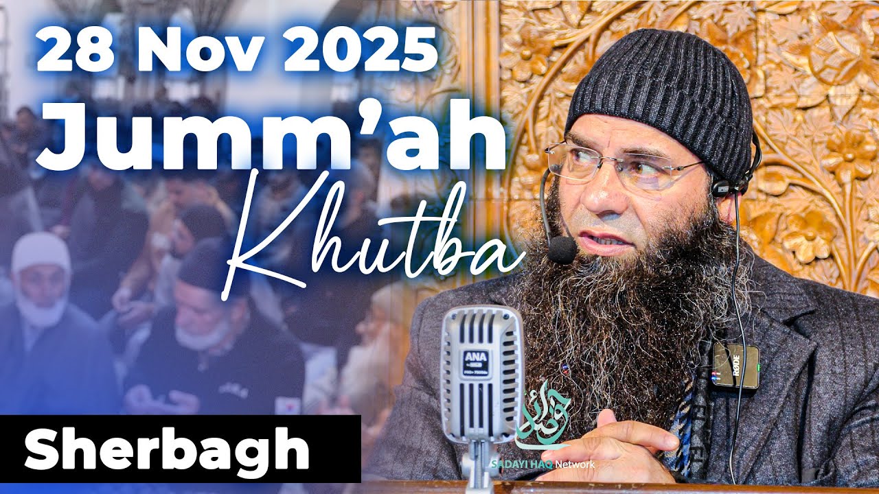 Molana Mushtaq Ahamd Veeri || Jumu'a Kuhtba || 28 November 2025 || JAH Sherbagh