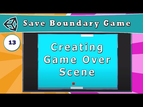 13 - Creating Game Over Scene - [ How to Make a Save Boundary Game in Unity ]