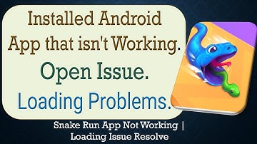 How to Fix an Installed Android Snake Run App that isn