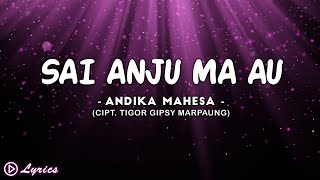 Sai Anju Ma Au - Andika Mahesa| Batak