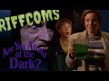 My little phoney  are you afraid of the dark  extra spooky riffcoms