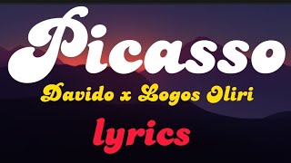 Davido ft Logos oliri - Picasso (lyrics)