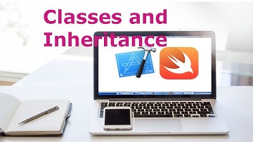 Classes and Inheritance in Swift | Swift from Beginner to Expert : Lesson 15