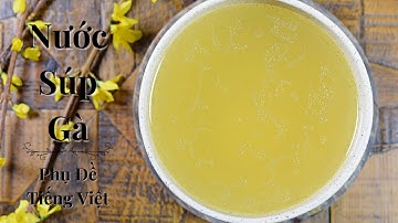 Crystal Clear Asian Chicken Stock Using Instant Pot (Nấu Nước Súp Gà Trong Vắt Bằng Nồi Áp Suất)