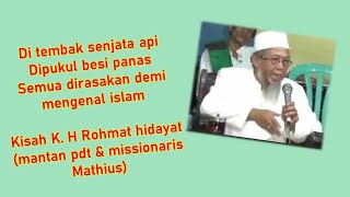 ceramah kisah hidup mantan pendeta k.h rohmat hidayat (mathius) menjadi mullaf
