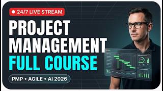 Project Management Full Course 24/7: PMP, Agile & AI in Project Management