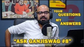 Ask Ganjiswag #8 | Junaid Akram