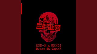 Bezan Be Chaak ! (feat. Rod-m) - Mhhdi