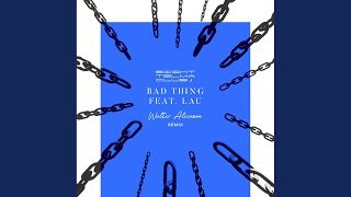 Bad Thing (Walter Alienson Remix) - Sight Telma Club, Walter Alienson, LAU