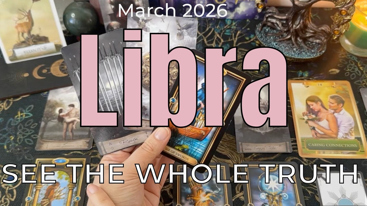 Libra March 2026 – Take a Step Back. You’re Missing the Full Picture.