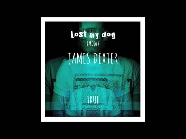Watch James Dexter - True on YouTube Watch James Dexter - True on YouTube