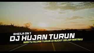 DJ Hujan Turun - Sheila On 7 Remix Galau Slow Bass