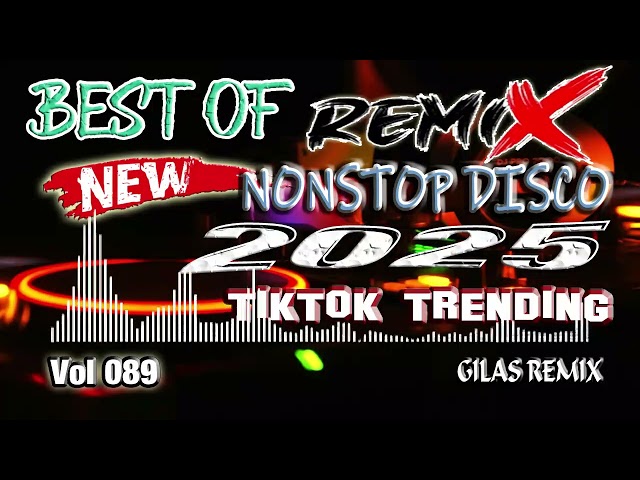 Best of Remix 2025 New Nonstop Disco | Vol 089 Tiktok Trending class=