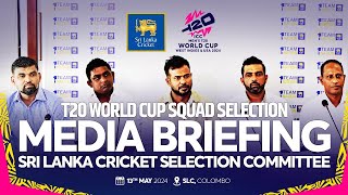 🔴 LIVE | Media Briefing by the Sri Lanka Cricket Selection Committee | ICC T20 World Cup 2024