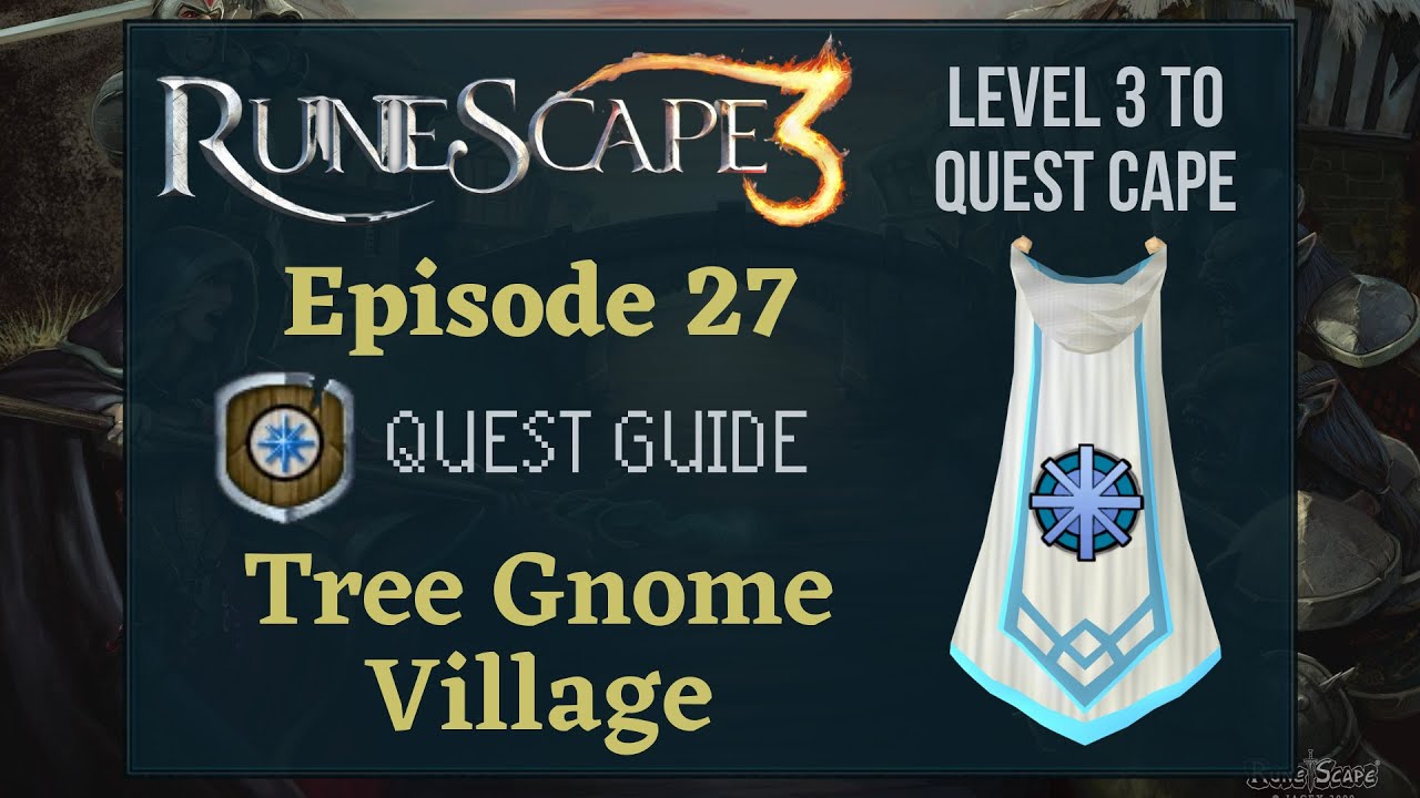 RS3 Tree Gnome Village Quest Guide 2020 (Level 3 to Quest Cape Ep. 27