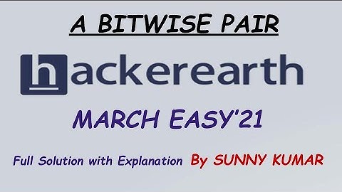 A BITWISE PAIR | FULL SOLUTION | MARCH EASY 2021