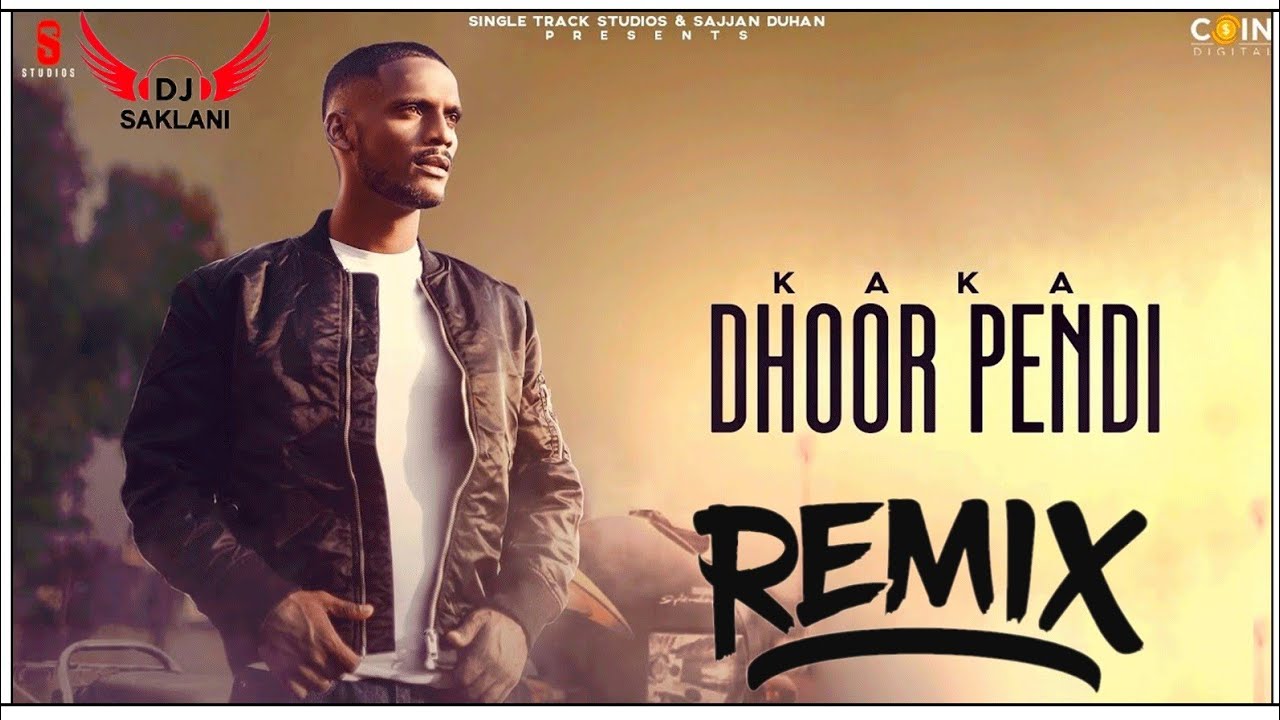 Dhoor Pendi Remix   Kaka Song Remix  New Punjabi Song Remix 2021 